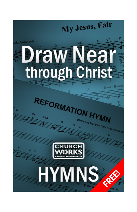Draw Near Through Christ Free Song Church Works Media