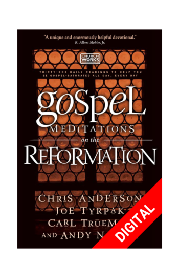 Gospel Meditations on the Reformation [PDF Digital Download]