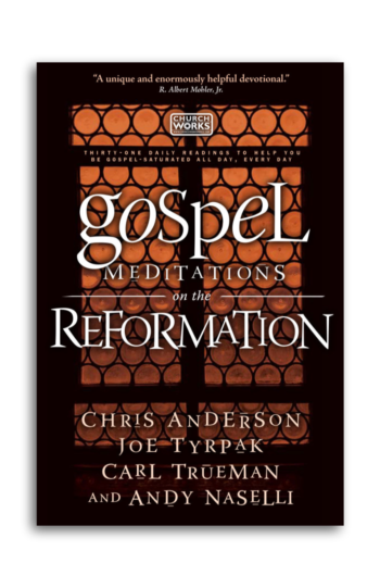 Gospel Meditations on the Reformation